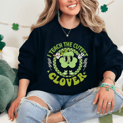 I Teach The Cutest Clover Crewneck - Creations by Stephanie