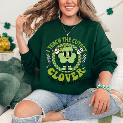 I Teach The Cutest Clover Crewneck - Creations by Stephanie