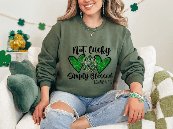 St. Patrick's Day Not Lucky Simply Blessed Crewneck - Creations by Stephanie