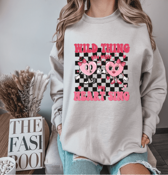 Valentines Day " Wild Thing You Make My Heart Sing" Crewneck - Creations by Stephanie