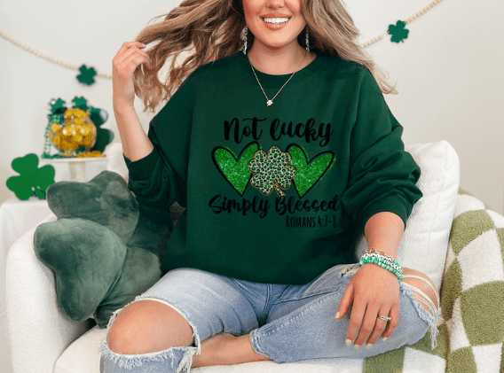 St. Patrick's Day Not Lucky Simply Blessed Crewneck - Creations by Stephanie