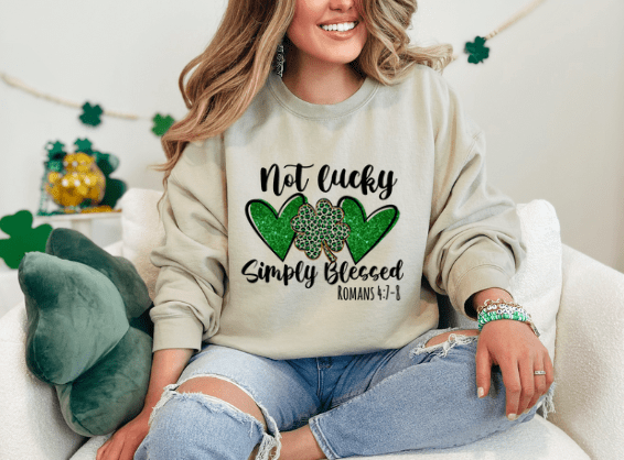 St. Patrick's Day Not Lucky Simply Blessed Crewneck - Creations by Stephanie